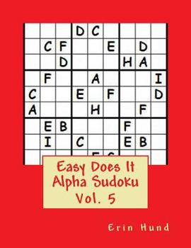 Paperback Easy Does It Alpha Sudoku Vol. 5 Book