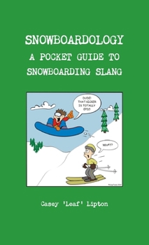 Paperback Snowboardology Pocket Guide to Snowboarding Slang Book