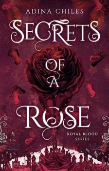 Paperback Secrets of A Rose (Royal Blood Series) Book