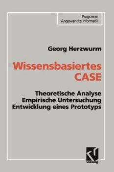 Paperback Wissensbasiertes Case: Theoretische Analyse Empirische Untersuchung Entwicklung Eines Prototyps [German] Book