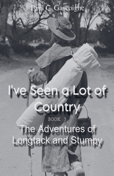 I've Seen a Lot of Country (The Adventures of Longtack and Stumpy)