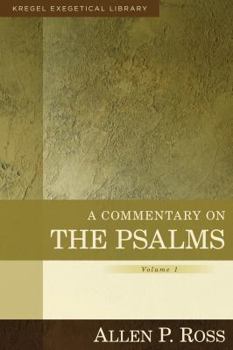 A Commentary on the Psalms, Psalms 1-41: Volume 1 - Book #1 of the Commentary on the Psalms