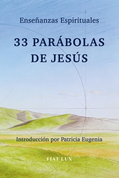 Paperback 33 Parábolas de Jesús: Enseñanzas Espirituales [Spanish] Book