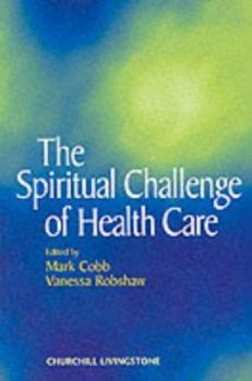 Paperback The Spiritual Challenge of Health Care Book