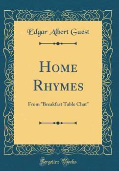 Hardcover Home Rhymes: From Breakfast Table Chat (Classic Reprint) Book