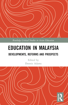 Paperback Education in Malaysia: Developments, Reforms and Prospects Book