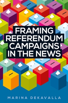 Paperback Framing Referendum Campaigns in the News Book