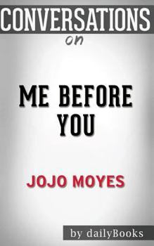 Paperback Conversations on Me Before You: A Novel by Jojo Moyes - Conversation Starters Book