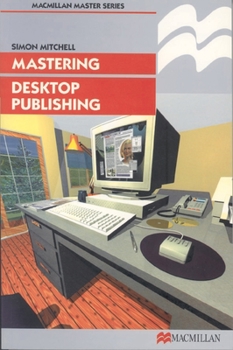 Paperback Mastering Desktop Publishing Book