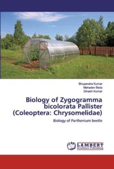 Paperback Biology of Zygogramma bicolorata Pallister (Coleoptera: Chrysomelidae) Book