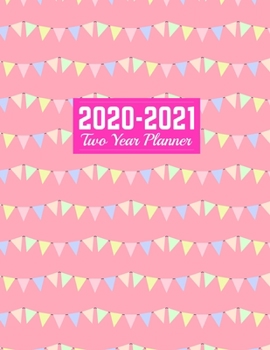 Paperback 2020-2021 Two Year Planner: Jan 1, 2020 to Dec 31, 2021 - Weekly & Monthly Planner Calendar and Schedule Organizer - Art Cover 00023190 Book