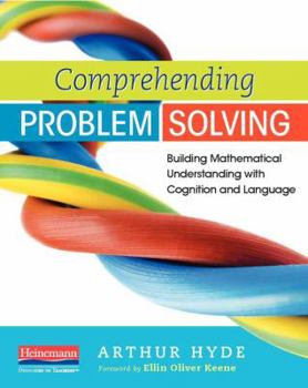 Paperback Comprehending Problem Solving: Building Mathematical Understanding with Cognition and Language Book