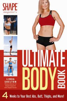 Paperback The Ultimate Body Book: 4 Weeks to Your Best Abs, Butt, Thighs, and More! Book