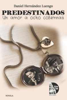 Paperback Predestinados: Un amor a ocho columnas [Spanish] Book