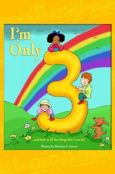 Paperback I'm Only Three... and Look at All the Things That I Can Do! Book