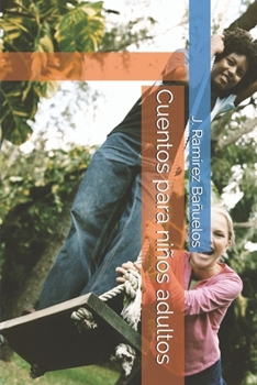 Paperback Cuentos para niños adultos [Spanish] Book