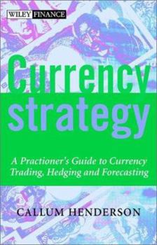 Hardcover Currency Strategy: The Practitioner's Guide to Currency Investing, Hedging and Forecasting Book