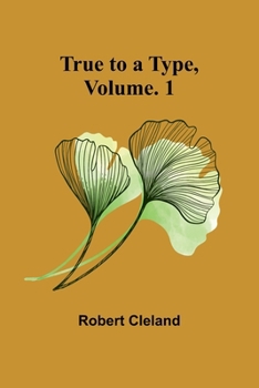 Paperback True to a Type, Vol. 1 Book