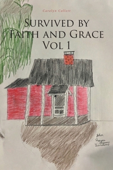 Paperback Survived by Faith and Grace: Vol 1 Book