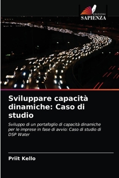 Paperback Sviluppare capacità dinamiche: Caso di studio [Italian] Book