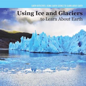 Library Binding Investigating Ice and Glaciers Book
