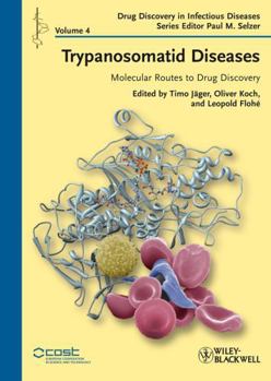 Hardcover Trypanosomatid Diseases: Molecular Routes to Drug Discovery Book