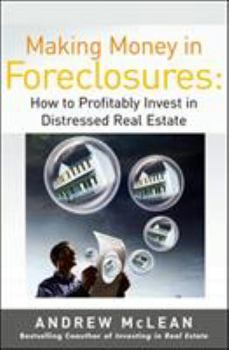 Paperback Making Money in Foreclosures: How to Invest Profitably in Distressed Real Estate Book