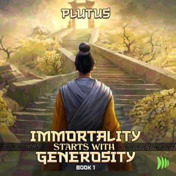 Audio CD Immortality Starts with Generosity: A Cultivation Progression Fantasy Book