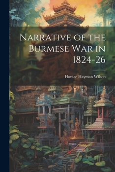 Paperback Narrative of the Burmese War in 1824-26 Book