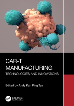 Paperback CAR-T Manufacturing: Technologies and Innovations Book