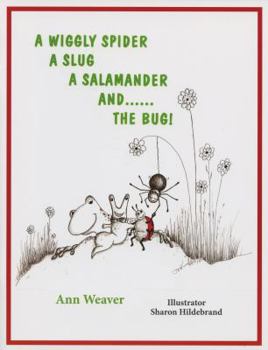 Paperback A Wiggly Spider A Slug A Salamander and...The Bug! Book