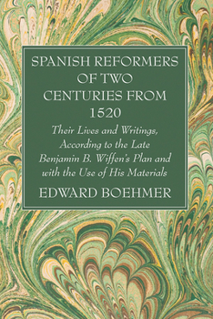 Hardcover Spanish Reformers of Two Centuries from 1520, Third Volume Book