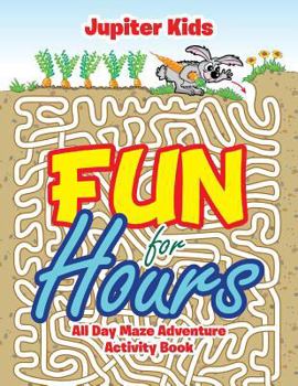 Paperback Fun for Hours: All Day Maze Adventure Activity Book