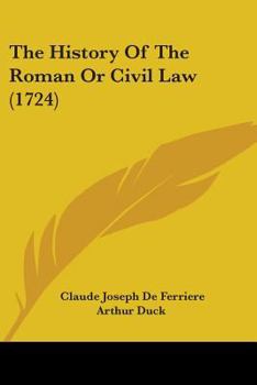 Paperback The History Of The Roman Or Civil Law (1724) Book