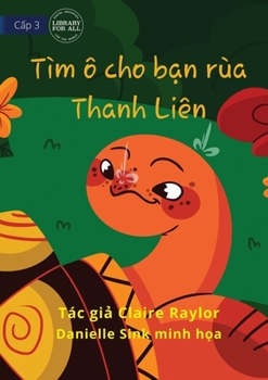 Paperback Tahlia The Tortoise Finds An Umbrella - Tìm ô cho b&#7841;n rùa Thanh Liên [Vietnamese] Book