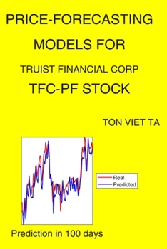 Paperback Price-Forecasting Models for Truist Financial Corp TFC-PF Stock Book