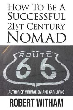Paperback How To Be A Successful 21st Century Nomad Book