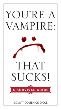 Paperback You're a Vampire: That Sucks!: A Survival Guide Book