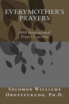 Paperback Everymother's Prayers: : 1010 Inspirational Prayer Capsules Book