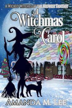 Paperback A Witchmas Carol: A Wicked Witches of the Midwest Fantasy Book