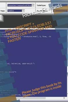 Paperback Hta + VBScript + Microsoft.Jet.Oledb.3.51 = You Code Smarter and Faster: Please Judge This Book by Its Cover. the Program Is Inside Book