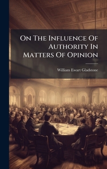 Hardcover On The Influence Of Authority In Matters Of Opinion Book