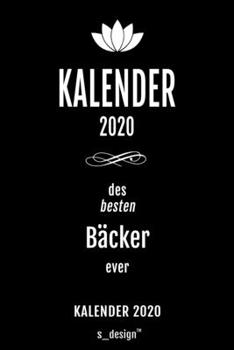 Kalender 2020 für Bäcker: Wochenplaner / Tagebuch / Journal für das ganze Jahr: Platz für Notizen, Planung / Planungen / Planer , Erinnerungen und Sprüche (German Edition)