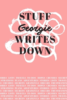 Stuff Georgie Writes Down: Personalized Journal / Notebook (6 x 9 inch) with 110 wide ruled pages inside [Soft Coral]