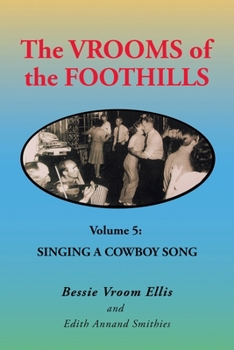 Paperback The Vrooms of the Foothills Volume 5: Singing a Cowboy Song Book