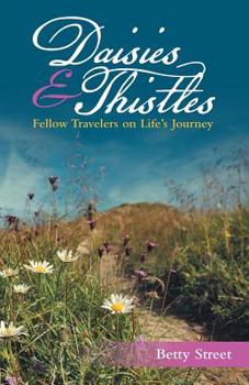 Paperback Daisies & Thistles: Fellow Travelers on Life's Journey Book