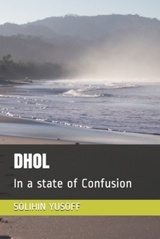 Paperback Dhol: In a state of Confusion Book