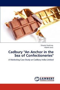 Paperback Cadbury "An Anchor in the Sea of Confectioneries" Book