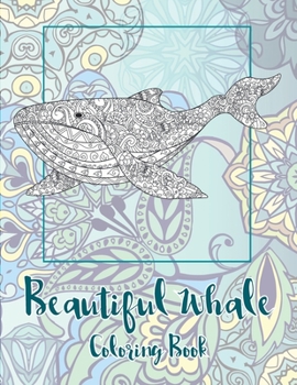 Paperback Beautiful Whale - Coloring Book