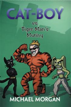 Hardcover Cat-Boy vs. Tiger-Man's Mutiny Book